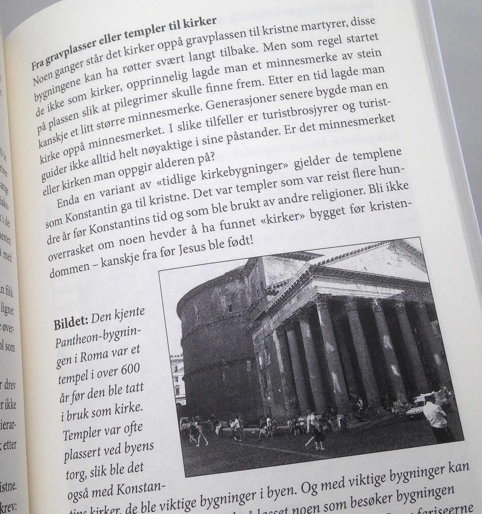 Utsnitt fra boken "De første kristne" av Sjur Jansen. Teksten forteller at man tidlig la en stor stein der kristne martyrer var gravlagt. Dette for å hjelpe pilegrimer å finne frem. Senere bygde man kirker oppå plassen.